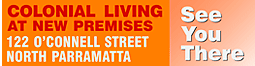 Colonial Living relocated to North Parramatta.
Since July 2011 and after 27 years of crafting timeless pieces of Colonial furniture at Victoria Road Drummoyne, Colonial Living's Cabinetmaking Workshop has moved to roomier premises at 122 O'Connell Street, North Parramatta.
This new location has been remodelled to better fit our workshop requirements as well as addressing urgent space necessities.
For product enquiries or orders, you are welcome to talk to our mastercraftsmen whom you have grown accustomed to.
Please call our workshop on (02) 9890 1200 from Monday to Friday between 8am & 5pm.
Colonial Living reaffirms its philosophy to continue to handcraft Classic Australian Solid Cedar Furniture to meet your everyday living needs for your home, bathroom and office.
We have strived to provide the best of craftsmanship and customer service to our clients and would like to do so for many years to come!
If you are already a client, Colonial Living wishes to extend a thank you for your loyal patronage and support since our founding in 1984 and hope to continue to be your primary source for all your prestigious and distinctive Classic Australian Solid Cedar Furniture.